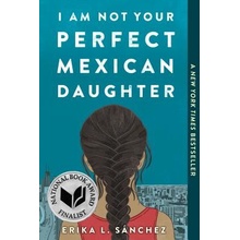 I Am Not Your Perfect Mexican Daughter Sanchez Erika L.Paperback