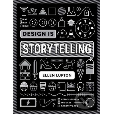 Design Is Storytelling - Ellen Lupton