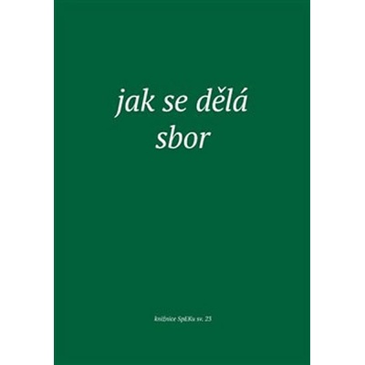 Jak se dělá sbor