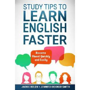 Study Tips to Learn English Faster | Jackie Bolen (ISBN: 9781978343481)