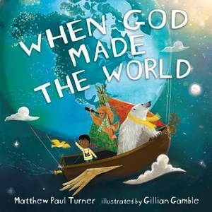 When God Made the World | Matthew Paul Turner, Gillian Gamble (ISBN: 9780525650669)