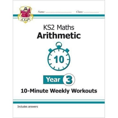 KS2 Maths 10-Minute Weekly Workouts: Arithmetic - Year 3