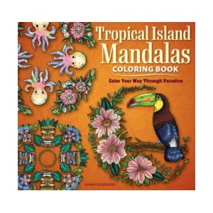 Tropical Island Mandalas Coloring Book | Nanna Rosengren (ISBN: 9781497207011)