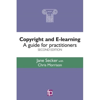 Copyright and E-learning - Secker, Jane