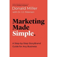 Marketing Made Simple: A Step-By-Step Storybrand Guide for Any Business Miller DonaldPaperback