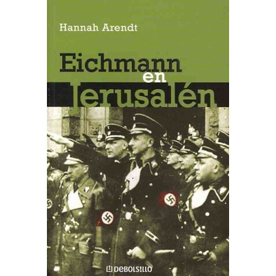EICHMANN EN JERUSALEM - ARENTD, H.