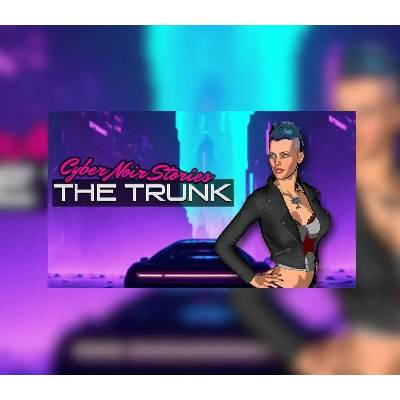 Cyber Noir Stories: The Trunk