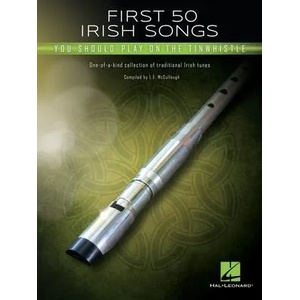 First 50 Irish Songs You Should Play on Tinwhistle (ISBN: 9781705138274)