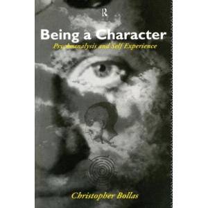 Being a Character | Christopher Bollas (ISBN: 9780415088152)