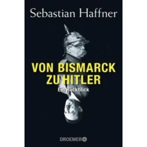 Von Bismarck zu Hitler | Sebastian Haffner (ISBN: 9783426300961)