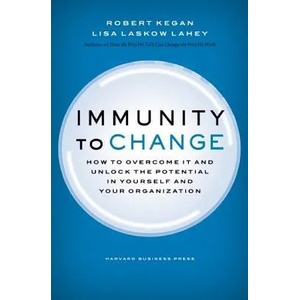 Immunity to Change | Robert Kegan, Lisa Laskow Lahey (2003)