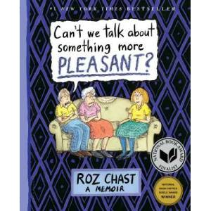 Can't We Talk about Something More Pleasant? (ISBN: 9781632861016)