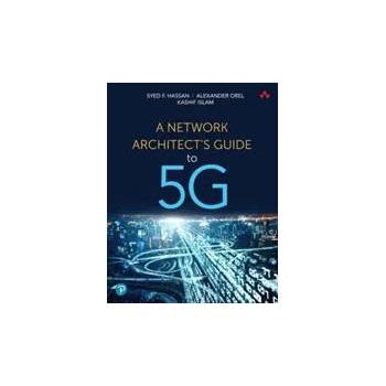 Image 1 of Network Architect's Guide to 5G, A | Syed Hassan, Alexander Orel, Kashif Islam