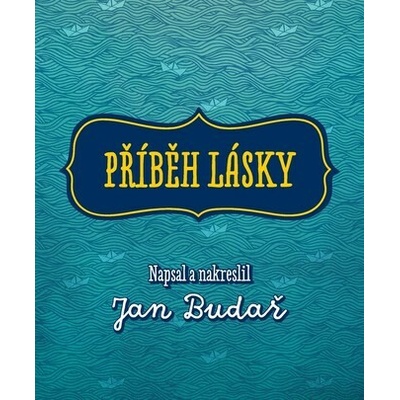 Příběh lásky - Jan Budař