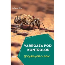 Varroáza pod kontrolou - Rychlé zjištění a řešení Vydavatelství VÍKEND - J. Černý