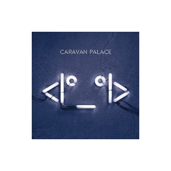 CARAVAN PALACE: CD