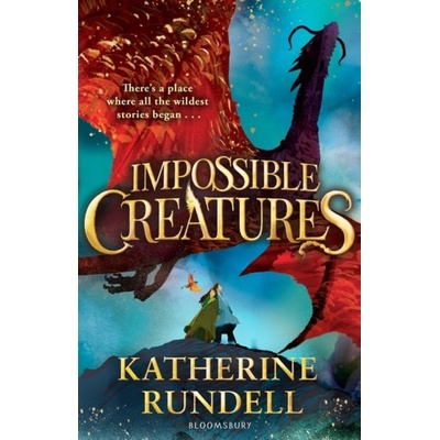 Impossible Creatures - Katherine Rundell