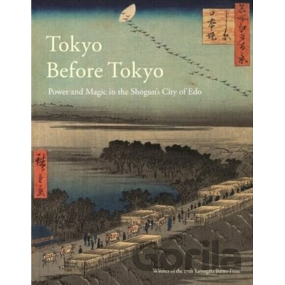 Tokyo Before Tokyo - Timon Screech