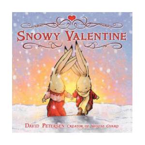 Snowy Valentine | David Petersen (ISBN: 9780061463785)
