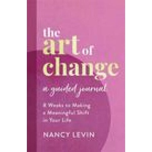 Art of Change, A Guided Journal | Levin, Nancy (ISBN: 9781401969165)