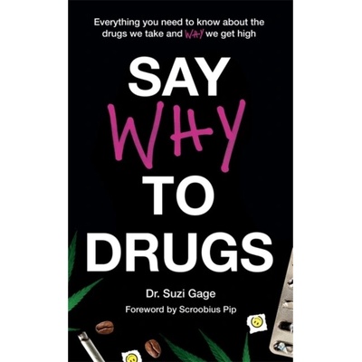 Say Why to Drugs - Suzi Gage, Hodder & Stoughton