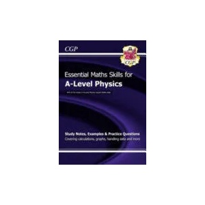 A-Level Physics: Essential Maths Skills | CGP Books (2015)