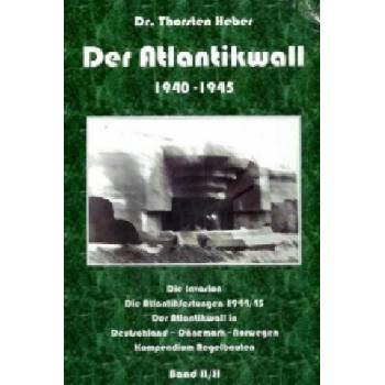 Der Atlantikwall 1940-1945 | Thorsten Heber