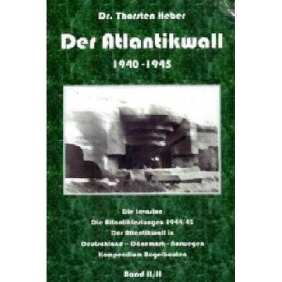 Der Atlantikwall 1940-1945 | Thorsten Heber