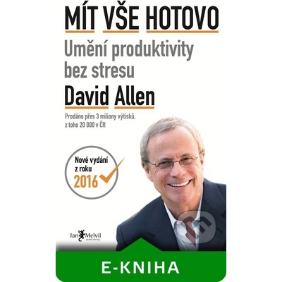 Mít vše hotovo. Umění produktivity bez stresu - David Allen