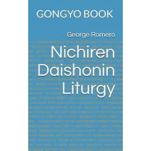 Nichiren Daishonin Liturgy: Gongyo Book | George Romero (ISBN: 9781794317222)