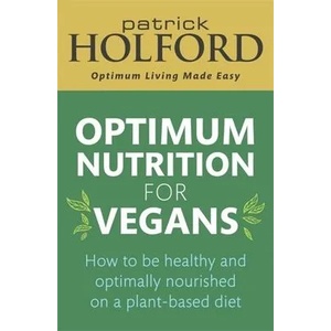 Optimum Nutrition for Vegans | Patrick Holford (ISBN: 9780349425818)