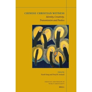 Chinese Christian Witness (ISBN: 9789004741607)