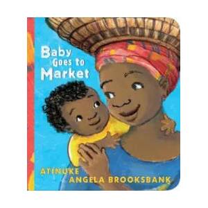 Baby Goes to Market | Atinuke (ISBN: 9781406385281)