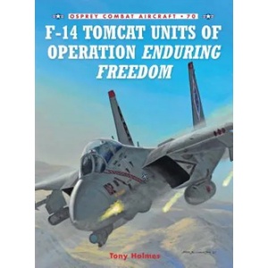 F-14 Tomcat Units of Operation Enduring Freedom | Tony Holmes (2008)