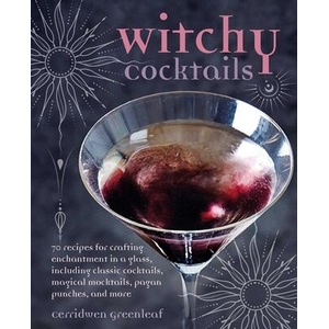 Witchy Cocktails | GREENLEAF CERRIDWEN (ISBN: 9781800653801)