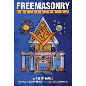 Freemasonry for Beginners | Robert Lomas, Gordon Echlin, Sarah Becan (ISBN: 9781939994561)