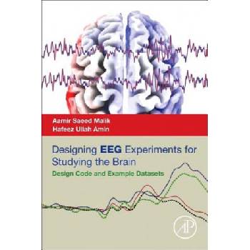 Designing EEG Experiments for Studying the Brain | Aamir Saeed Malik, Hafeez Ullah Amin