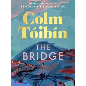 The Bridge | Colm Toibin (ISBN: 9781037418525)