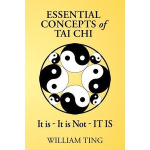 Essential Concepts of Tai Chi | William Ting (ISBN: 9781503590212)