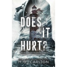 Does It Hurt? - Carlton H. D.