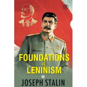 The Foundations of Leninism | J. V. Stalin (ISBN: 9789394924925)