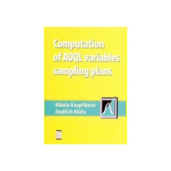 Computation of AOQL variables sampling plans – Kaspříková Nikola