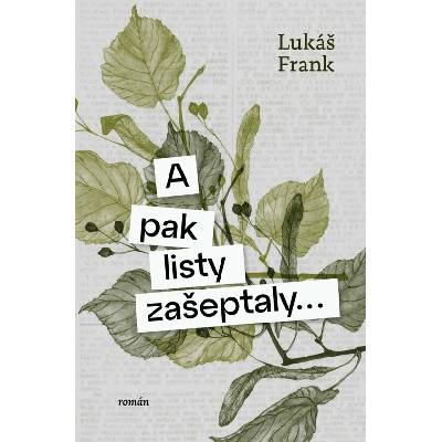 A pak listy zašeptaly...