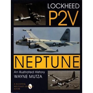 Lockheed P-2V Neptune: An Illustrated History (ISBN: 9780764301513)