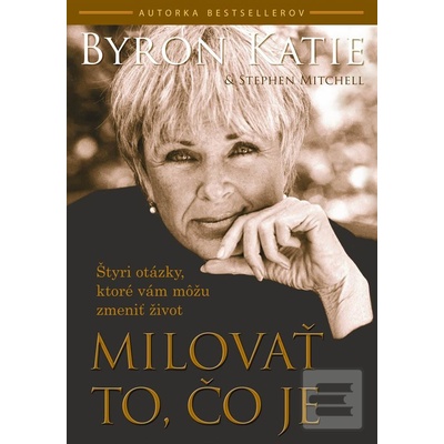 Milovať to, čo je - Katie Byron, Mitchell Stephen