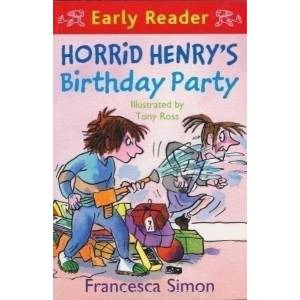 Horrid Henry Early Reader: Horrid Henry's Birthday Party | Francesca Simon (2009)