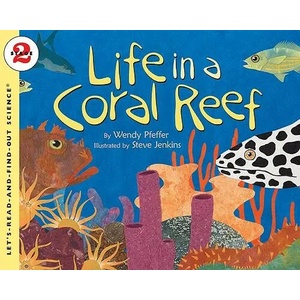 Life in a Coral Reef | Wendy Pfeffer, Steve Jenkins (ISBN: 9780064452229)