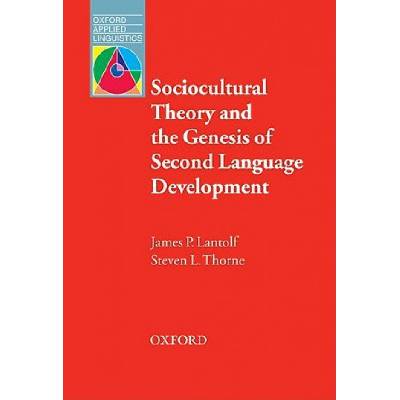 Sociocultural Theory and the Genesis of Second Language Development Lantolf James P.Paperback