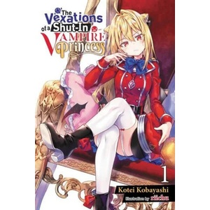 Vexations of a Shut-In Vampire Princess, Vol. 1 (ISBN: 9781975339494)