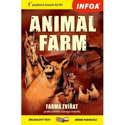 Farma zvířat / Animal farm - Zrcadlová četba (A2-B1) Ing. Stanislav Soják-INFOA